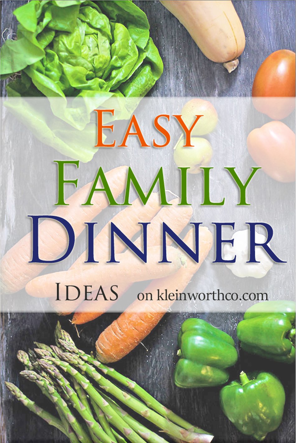 Easy Family Dinner Ideas - Kleinworth & Co