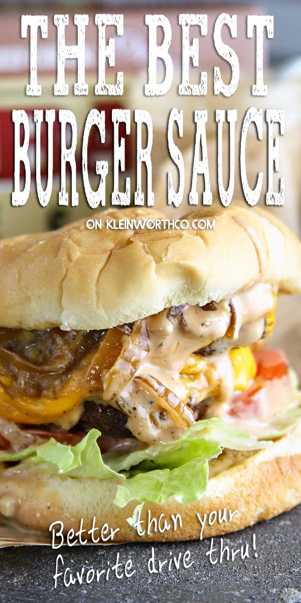 Best Burger Sauce on a Double Caramelized Onion Burger - Taste of the  Frontier