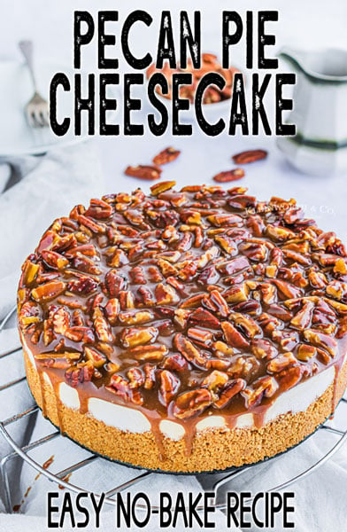 No-Bake Pecan Pie Cheesecake - Yummi Haus